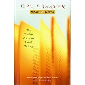Aspects of the Novel -- E. M. Forster